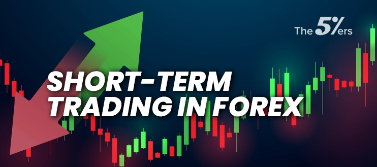 Short Term Trading in Forex: Understanding The Secrets for Forex Success