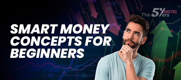A Beginner’s Guide to Smart Money Concepts